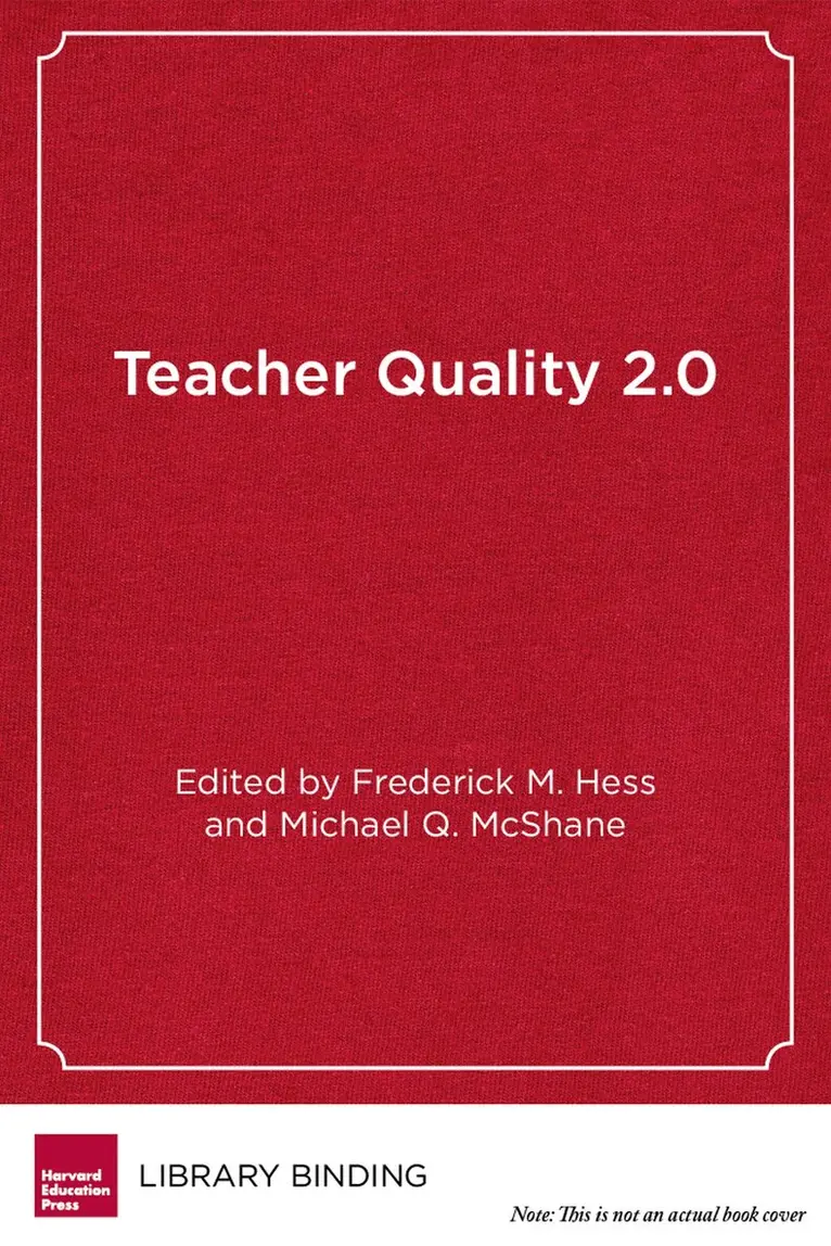 Frederick M. Hess, Michael Q. McShane - Teacher Quality 2.0, Inbunden. Tillgänglighet: Tillfälligt slut