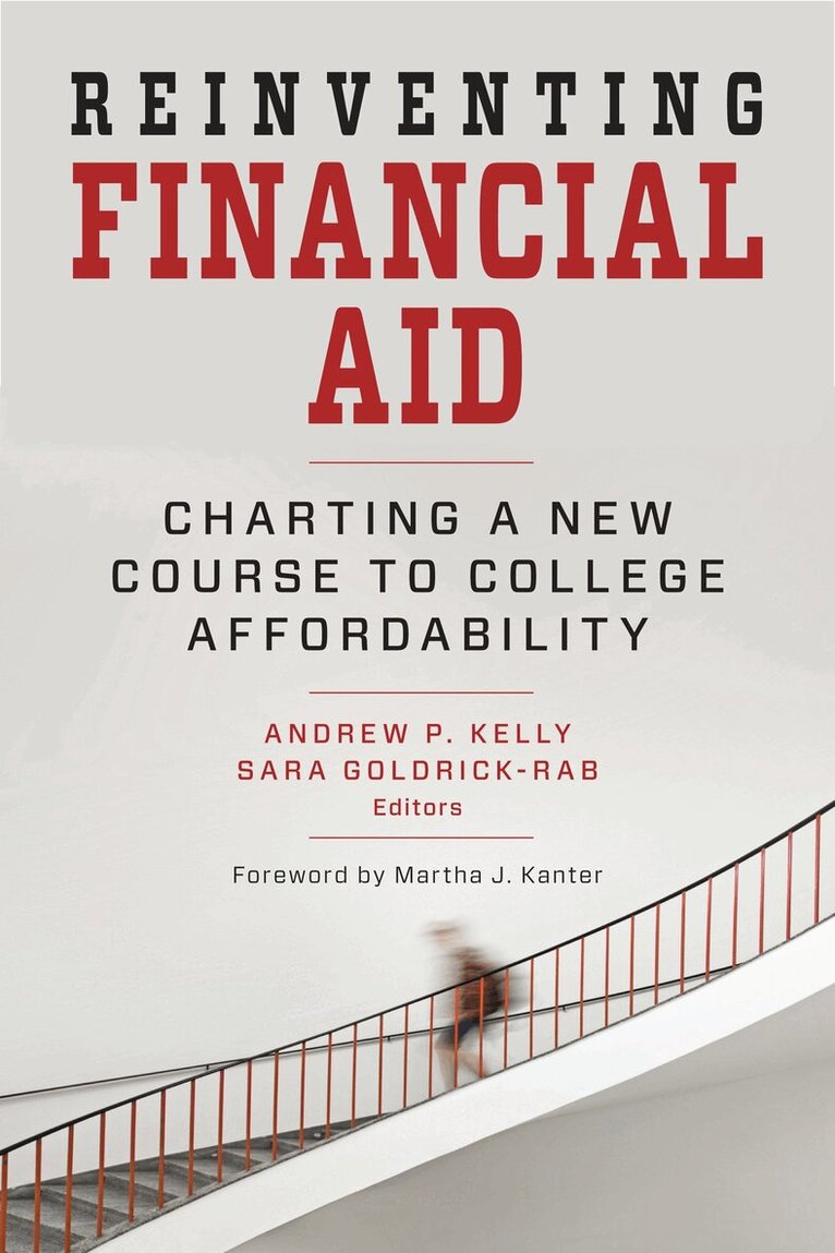 Andrew P. Kelly, Sara Goldrick-Rab - Reinventing Financial Aid, Häftad. Tillgänglighet: Tillfälligt slut