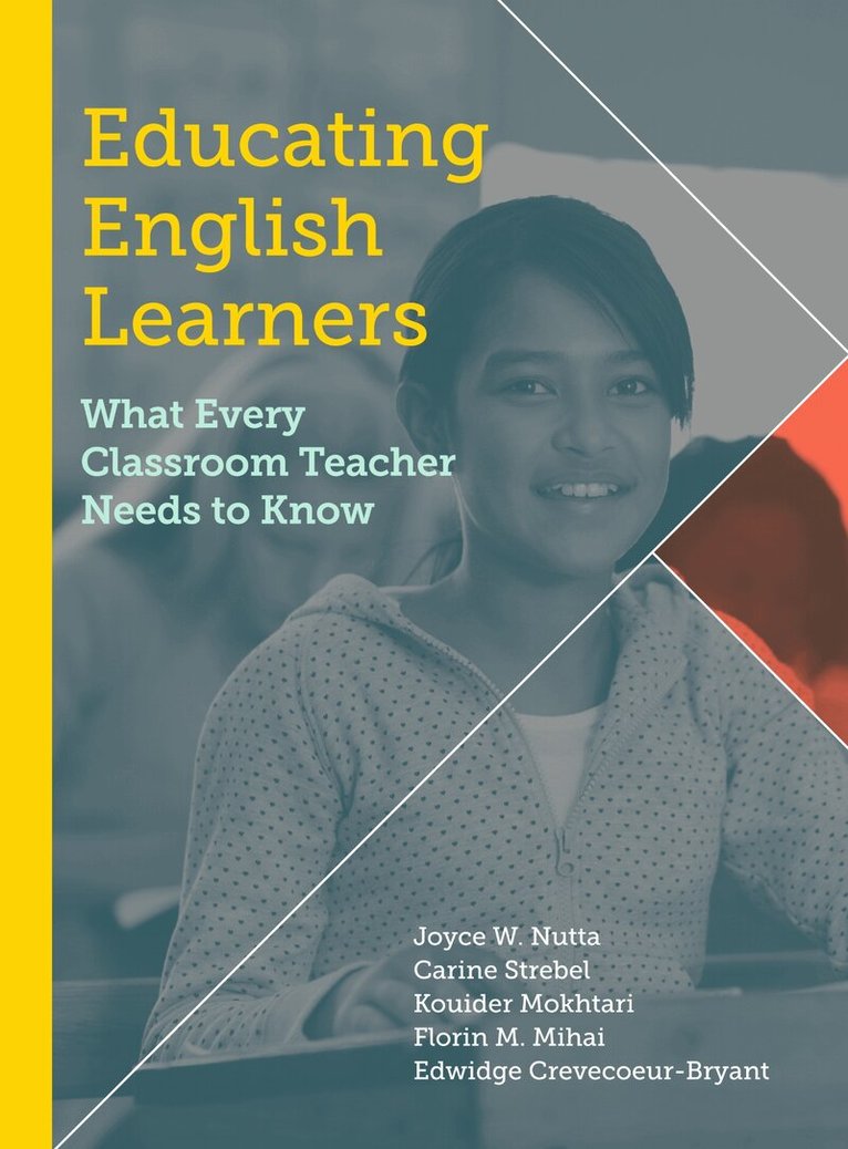 Joyce W. Nutta, Carine Strebel, Kouider Mokhtari, Florin M. Mihai, Edwidge Crevecoeur-Bryant, Joyce W Nutta, Carine Strebel, Kouider Mokhtari, Florin M Mihai, Edwidge Crevecoeur Bryant - Educating English Learners, Häftad. Tillgänglighet: Tillfälligt slut