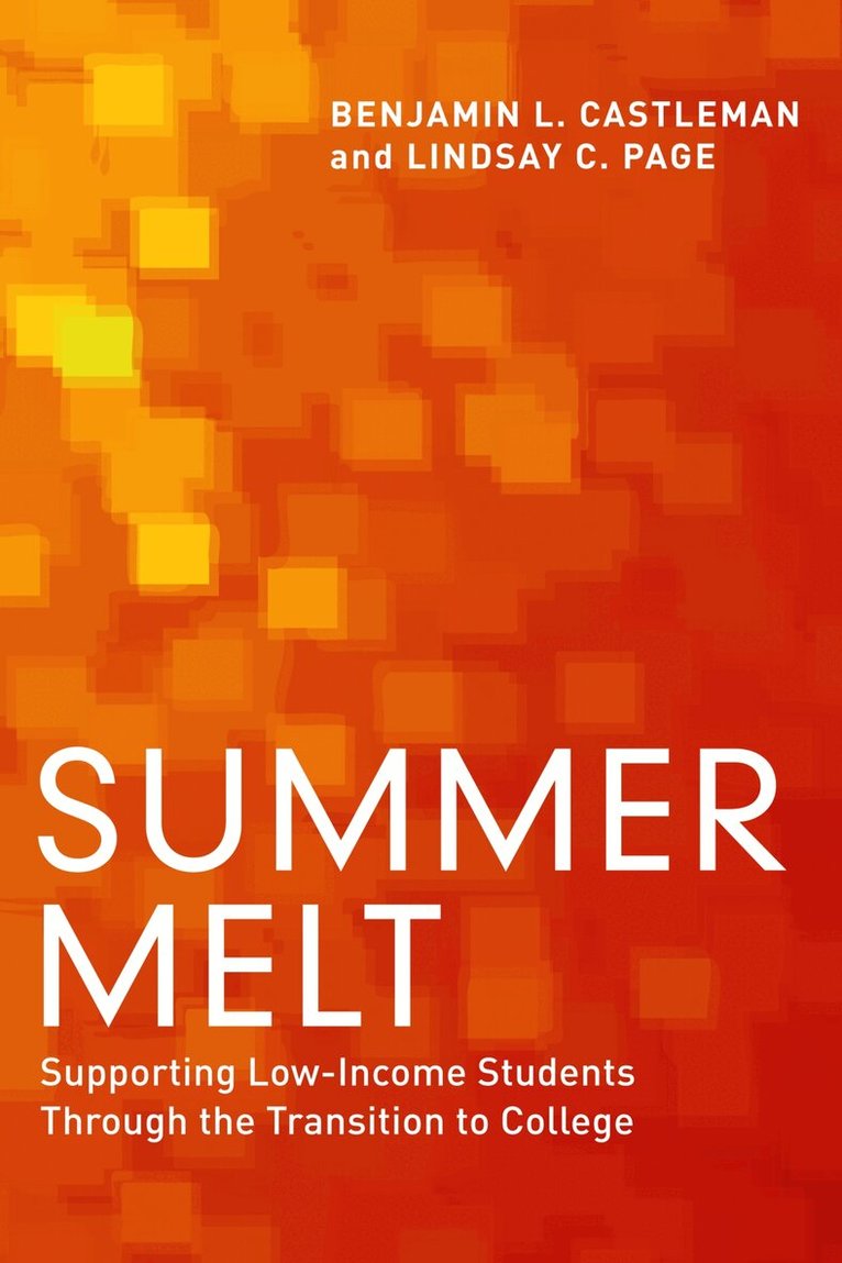 Benjamin L. Castleman, Lindsay  C. Page - Summer Melt, Häftad. Tillgänglighet: Tillfälligt slut