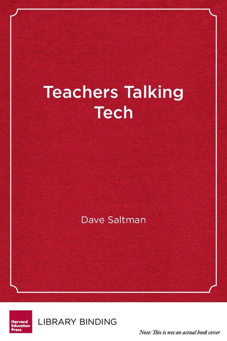 Dave Saltman - Teachers Talking Tech, Inbunden. Tillgänglighet: Tillfälligt slut