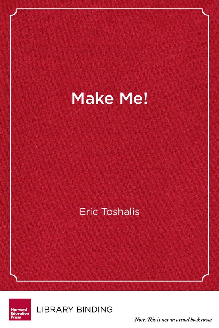 Eric Toshalis - Make Me!, Inbunden. Tillgänglighet: Tillfälligt slut
