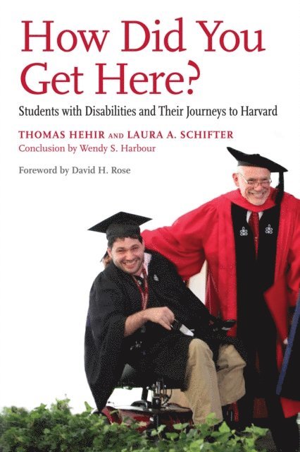 Wendy S. Harbour, Laura A. Schifter, Thomas Hehir - How Did You Get Here?, E-bok