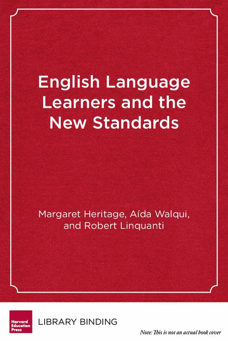 Margaret Heritage, Aída Walqui, Robert Linquanti - English Language Learners and the New Standards, Inbunden. Tillgänglighet: Lägg i varukorg