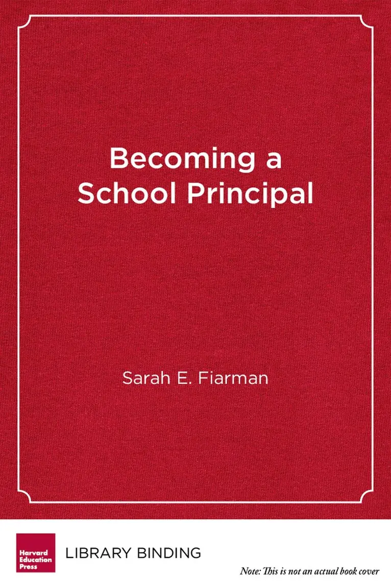 Sarah  E. Fiarman - Becoming a School Principal, Inbunden. Tillgänglighet: Tillfälligt slut