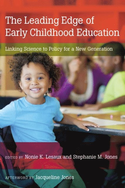 Stephanie M. Jones, Nonie K. Lesaux - Leading Edge of Early Childhood Education, E-bok
