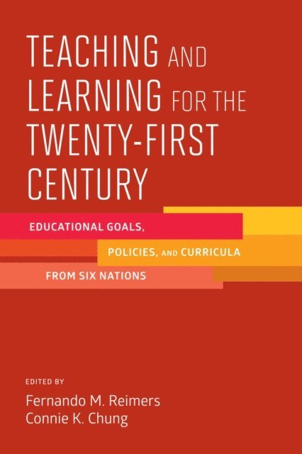 Connie K. Chung, Fernando M. Reimers - Teaching and Learning for the Twenty-First Century, E-bok