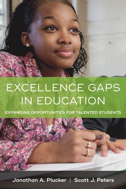 Scott J. Peters, Jonathan A. Plucker - Excellence Gaps in Education, E-bok