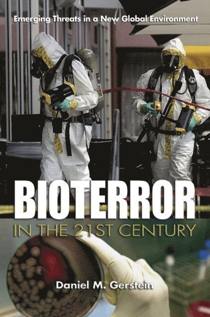 Daniel M Gerstein - Bioterror in the 21st Century, E-bok