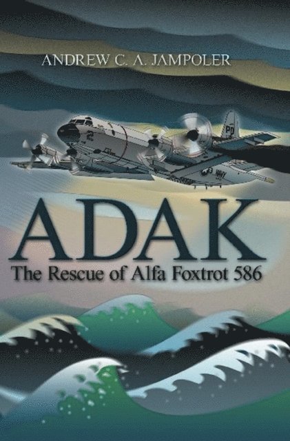 Andrew C A Jampoler - Adak, E-bok