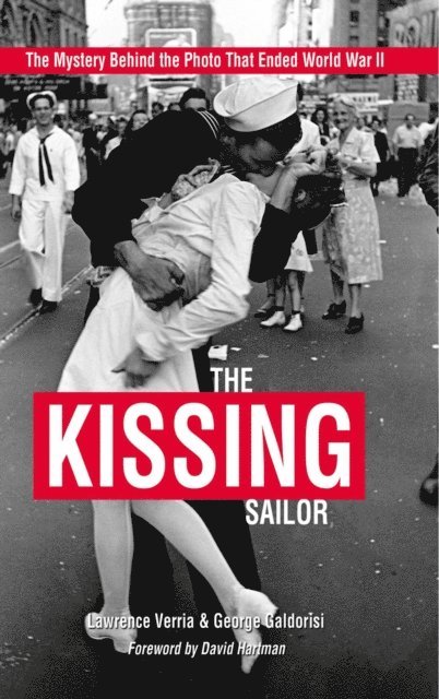 George Galdorisi, Lawrence Verria - Kissing Sailor, E-bok