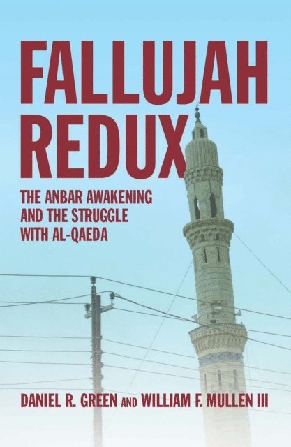 William F Mullen, Daniel R Green - Fallujah Redux, E-bok