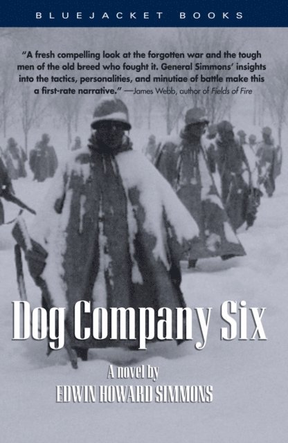 Edwin Howard Simmons - Dog Company Six, E-bok