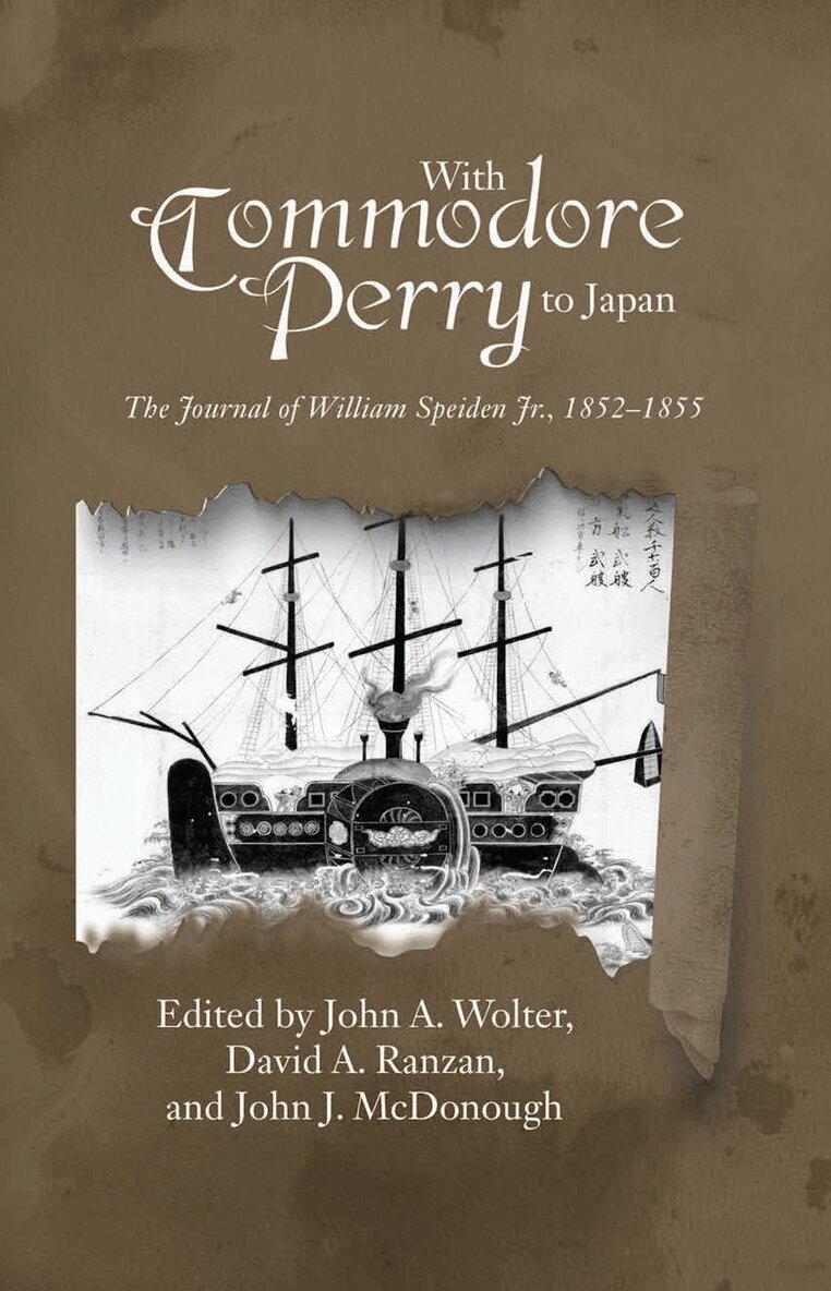 Estate of William Speiden, David A Ranzan, John J. McDonough USNR - With Commodore Perry to Japan, Häftad. Tillgänglighet: Tillfälligt slut