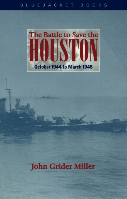 Estate of John G. Miller - Battle to Save the Houston, E-bok