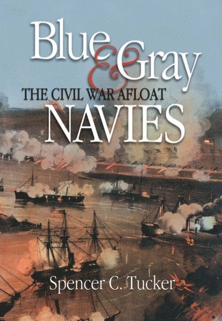Spencer Tucker - Blue & Gray Navies, E-bok