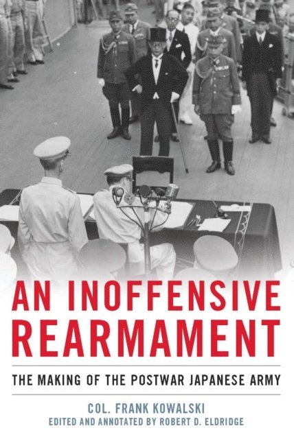 Frank Kowalski, Robert D Eldridge - Inoffensive Rearmament, E-bok