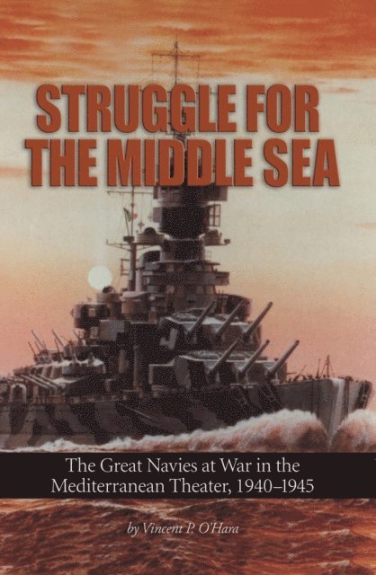Vincent O'Hara - Struggle for the Middle Sea, E-bok