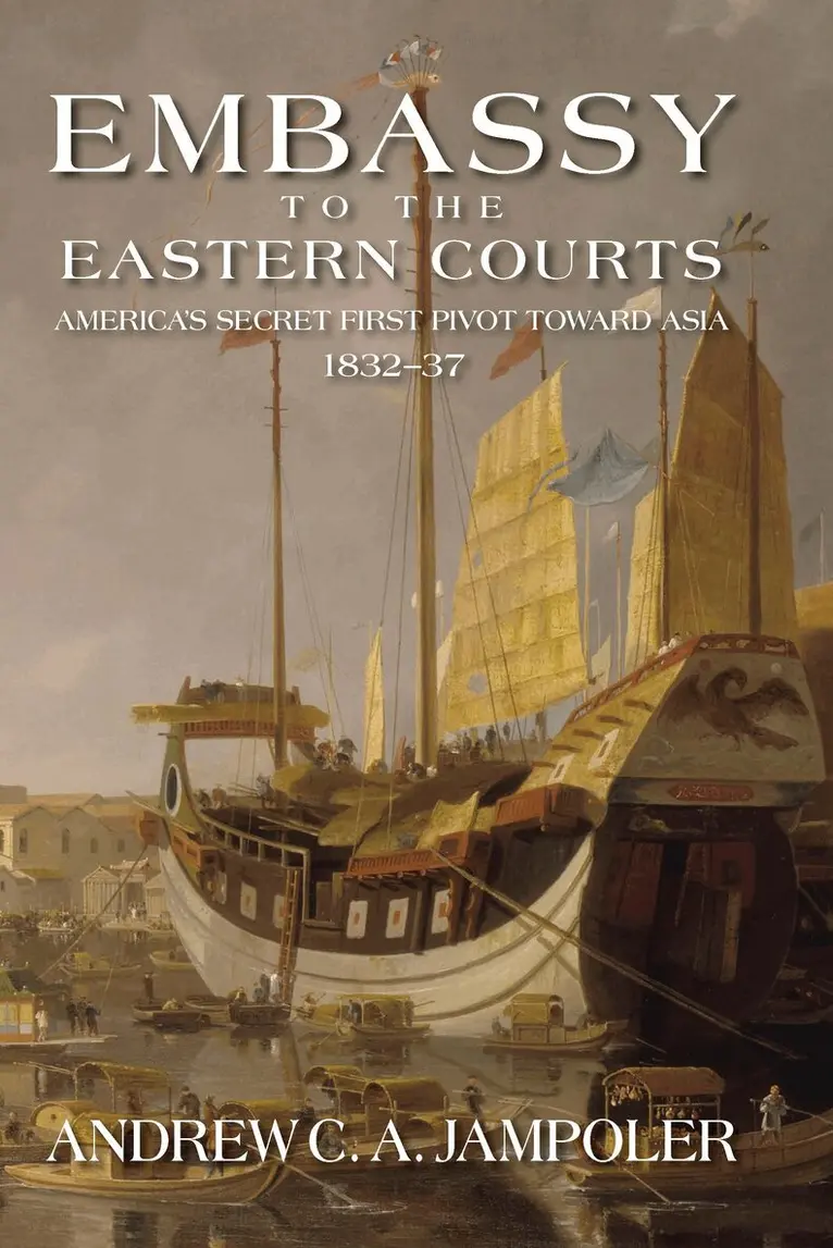 Andrew C A Jampoler - Embassy to the Eastern Courts, Inbunden. Tillgänglighet: Tillfälligt slut