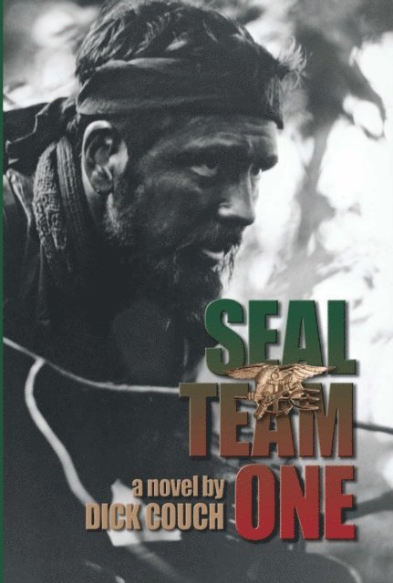 Dick Couch - SEAL Team One, E-bok