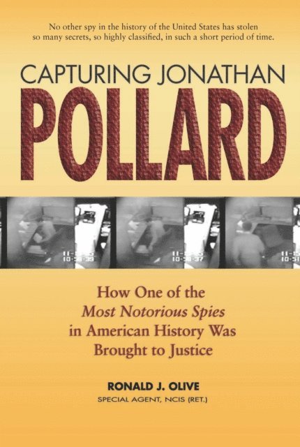 Ronald J Olive - Capturing Jonathan Pollard, E-bok