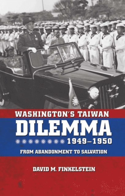 David Finkelstein - Washington's Taiwan Dilemma, 1949-1950, E-bok