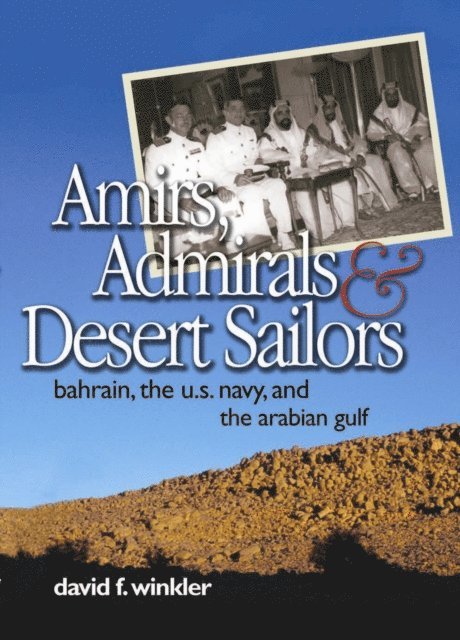 David Winkler - Amirs, Admirals, and Desert Sailors, E-bok