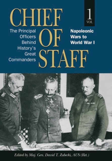 David T Zabecki - Chief of Staff, Vol. 1, E-bok
