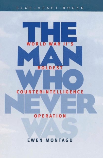 Ewen Montagu - Man Who Never Was, E-bok