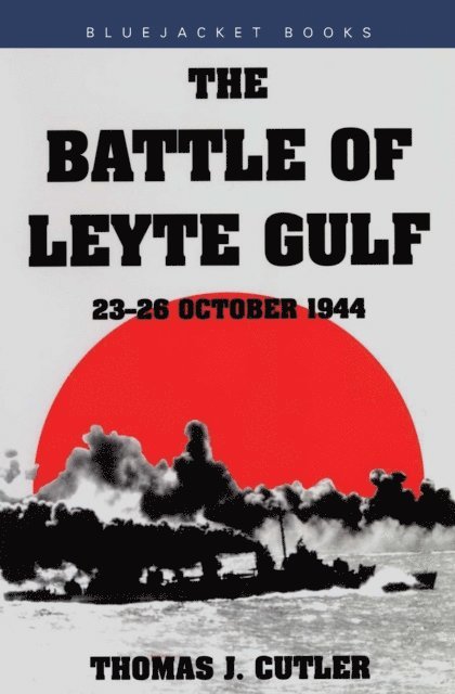 Thomas J Cutler - Battle of Leyte Gulf, E-bok