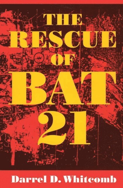 Darrel Whitcomb - Rescue of Bat 21, E-bok