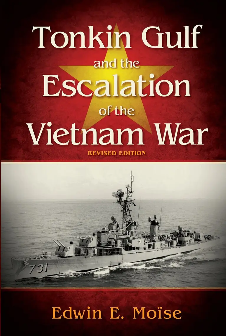 Edwin Moise - Tonkin Gulf and the Escalation of the Vietnam War,, Häftad. Tillgänglighet: Lägg i varukorg