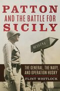 Patton and the Battle for Sicily