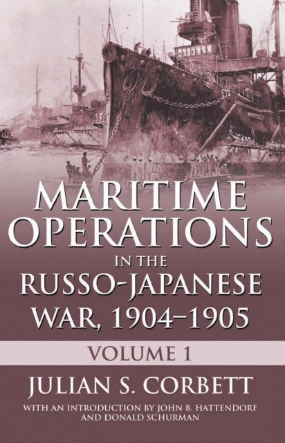 Julian S. Corbett - Maritime Operations in the Russo-Japanese War, 1904-1905, E-bok
