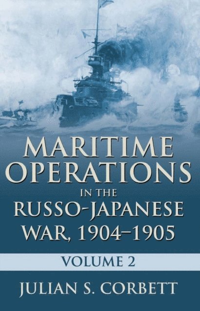Julian Corbett - Maritime Operations in the Russo-Japanese War, 1904-1905, E-bok. Tillgänglighet: Lägg i varukorg