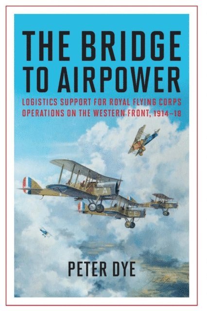 Peter John Dye - Bridge to Airpower, E-bok