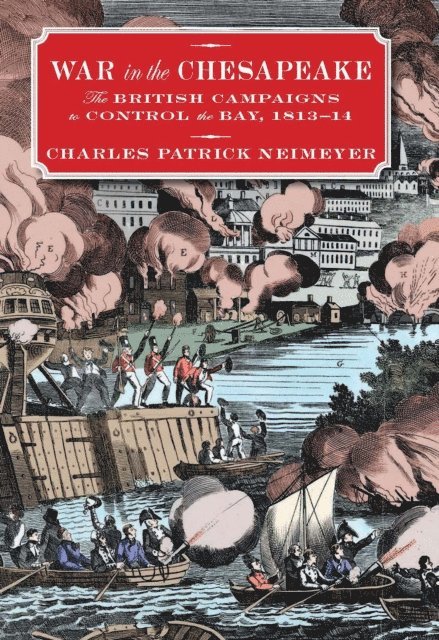 Charles Neimeyer - War in the Chesapeake, E-bok