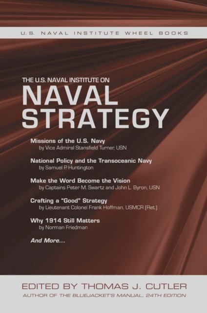 Thomas J Cutler - U.S. Naval Institute on Naval Strategy, E-bok