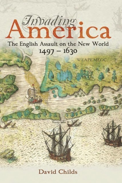 David Childs - Invading America, E-bok