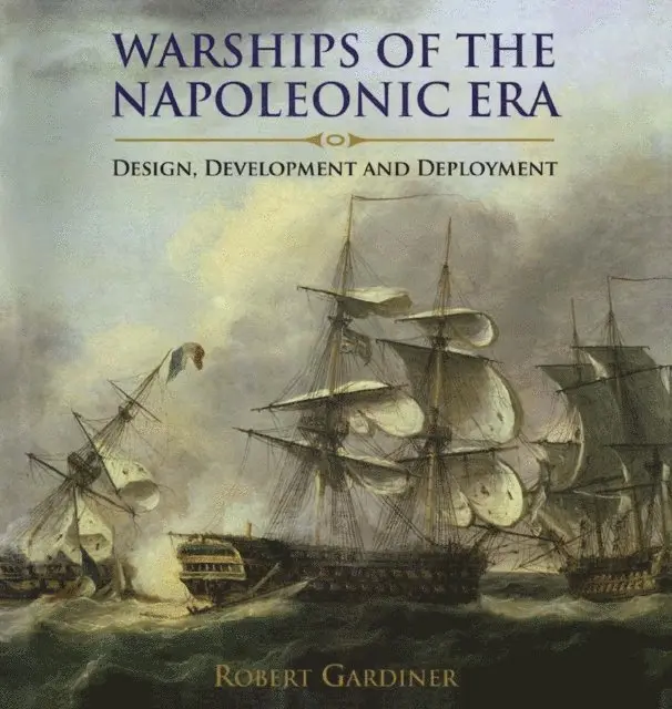 ROBERT GARDINER - Warships of the Napoleonic Era, E-bok. Tillgänglighet: Lägg i varukorg