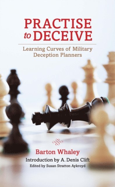 Estate of Barton Whaley, Susan Stratton Aykrord - Practise to Deceive, E-bok
