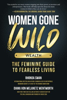 Rhonda Swan, Diana Von Welanetz Wentworth - Women Gone Wild: Wealth, Inbunden