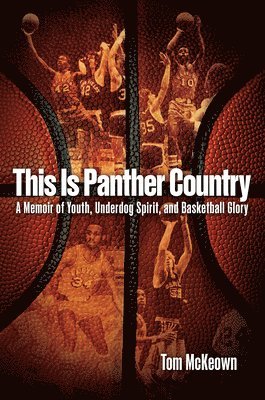 Tom McKeown - This Is Panther Country: A Memoir of Youth, Underdog Spirit, and Basketball Glory, Inbunden