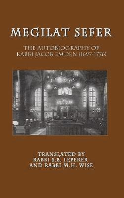 Jacob Emden, Sidney B Leperer, Meir H Wise - Megilat Sefer, Inbunden