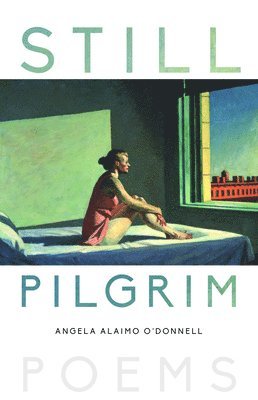 Angela O'Donnell - Still Pilgrim, Häftad