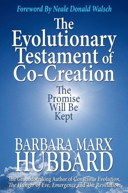Barbara Marx Hubbard - Evolutionary Testament of Co-creation, E-bok