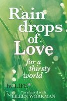 Eileen Workman - Raindrops of Love for A Thirsty World, Häftad