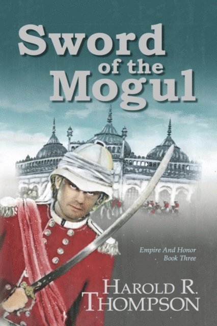 Harold R. Thompson - Sword of the Mogul, E-bok