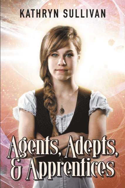 Kathryn Sullivan - Agents, Adepts & Apprentices, E-bok