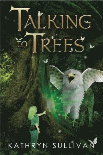 Kathryn Sullivan - Talking to Trees, E-bok